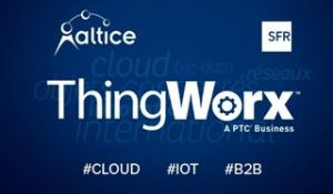 Altice, SFR et PTC ThingWorx annoncent un partenariat technologique dans l’Internet des objets