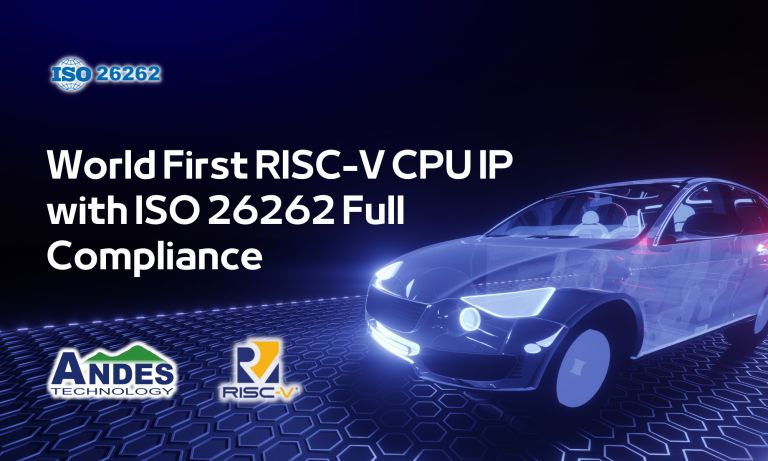 Andes annonce le premier cœur de processeur RISC-V entièrement conforme à la norme ISO 26262