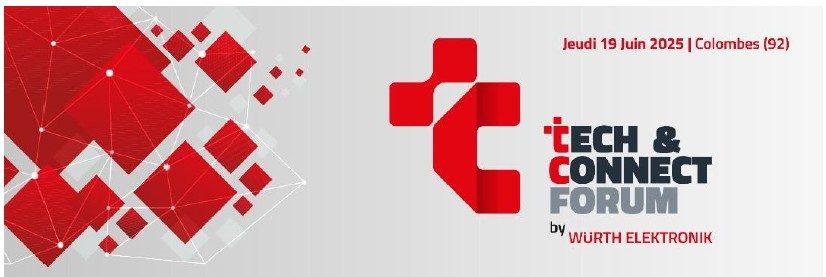 Würth Elektronik organise le Tech & Connect Forum 2025 : une journée dédiée à l’eMobility et à l’électronique de puissance