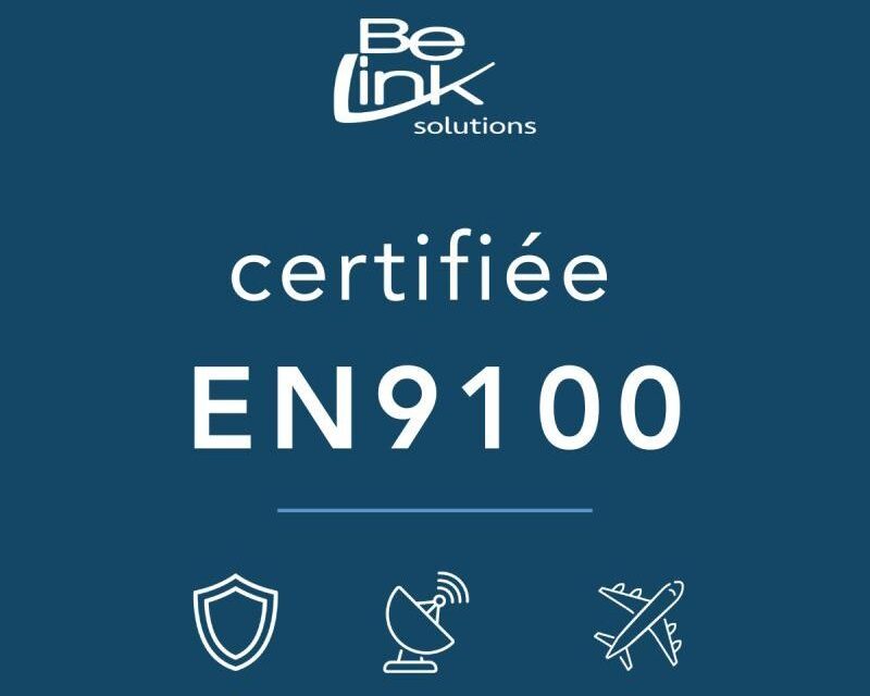 BeLink Solutions désormais certifié EN9100 pour l’aéronautique, le spatial et la défense