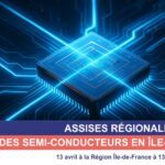 Un événement pour fédérer les acteurs franciliens des semi-conducteurs